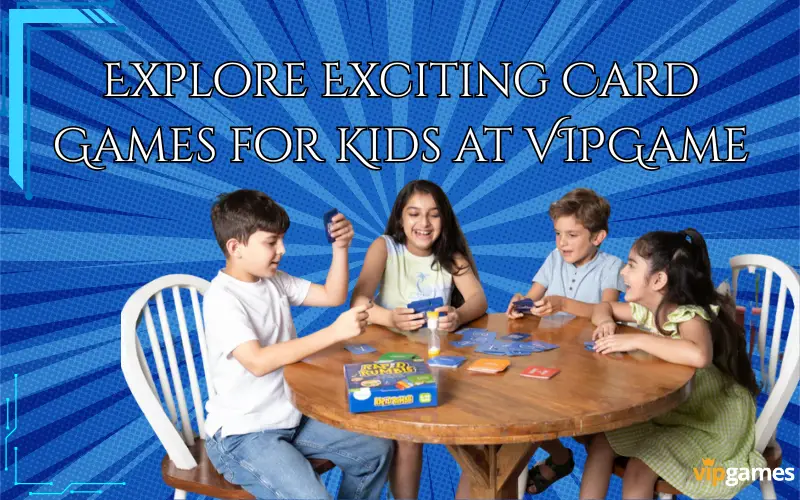 Card Games for Kids